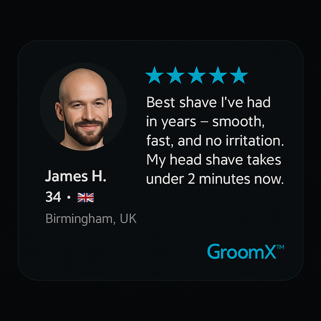 Review — James H., 34, Birmingham UK — smooth, fast shave with no irritation using GroomX shaver